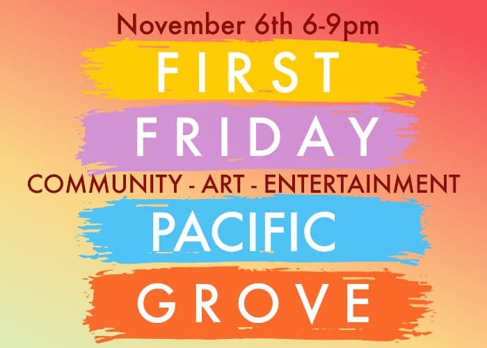 First FridayPacific Grove Autumn Celebration!